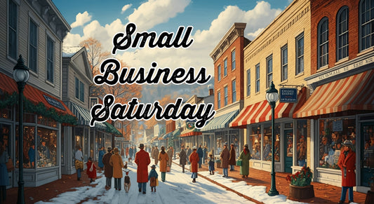 Small Business Saturday: Why Your Support Matters More Than Ever